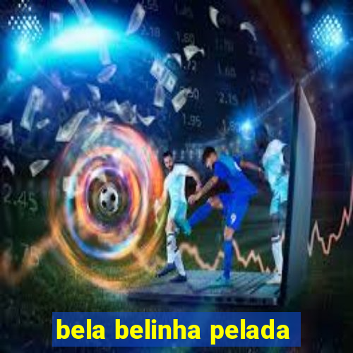 bela belinha pelada